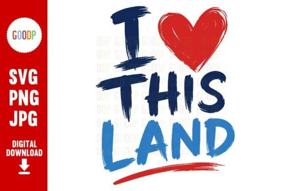 I Love This Land Patriotic SVG: A Modern Design for Creative Expression